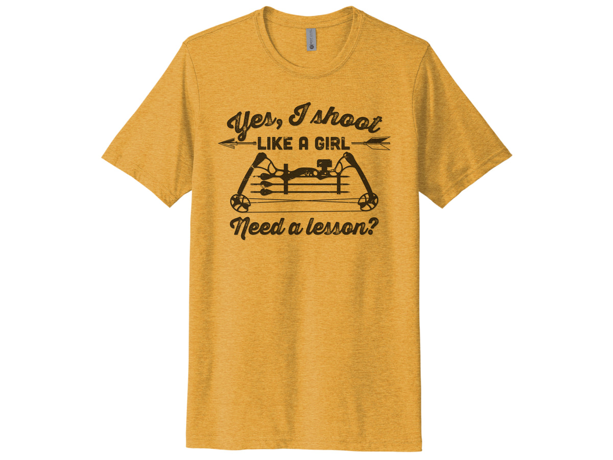 Yes I Shoot Like A Girl Shirt