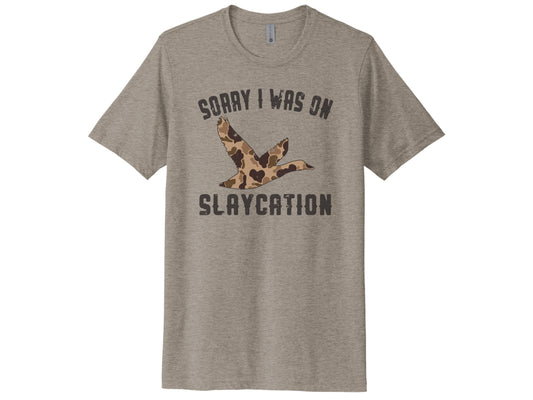 Sorry I Was On Slaycation Shirt