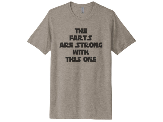 The Farts Are Strong With This One Shirt