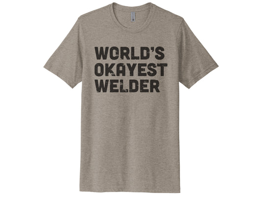 World's Okayest Welder Shirt
