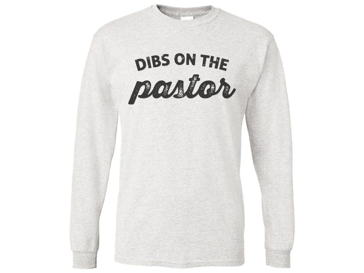 Dibs On The Pastor Shirt