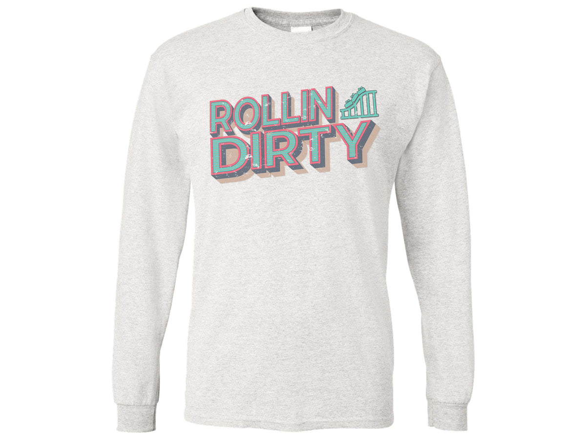 Rollin Dirty Shirt