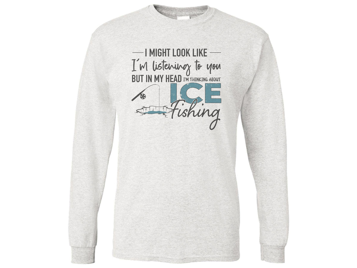 Thinking About Ice Fishing Shirt