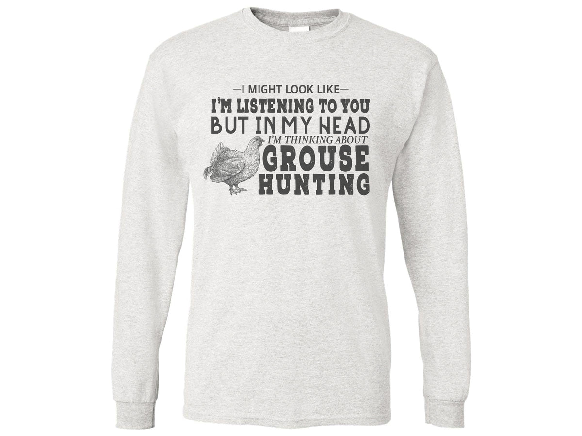 Thinking About Grouse Hunting Shirt