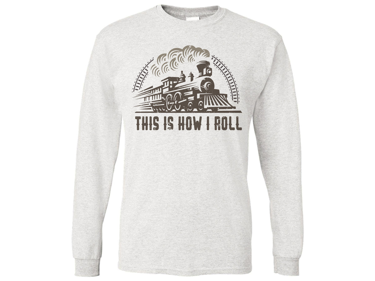 This Is How I Roll Train Shirt