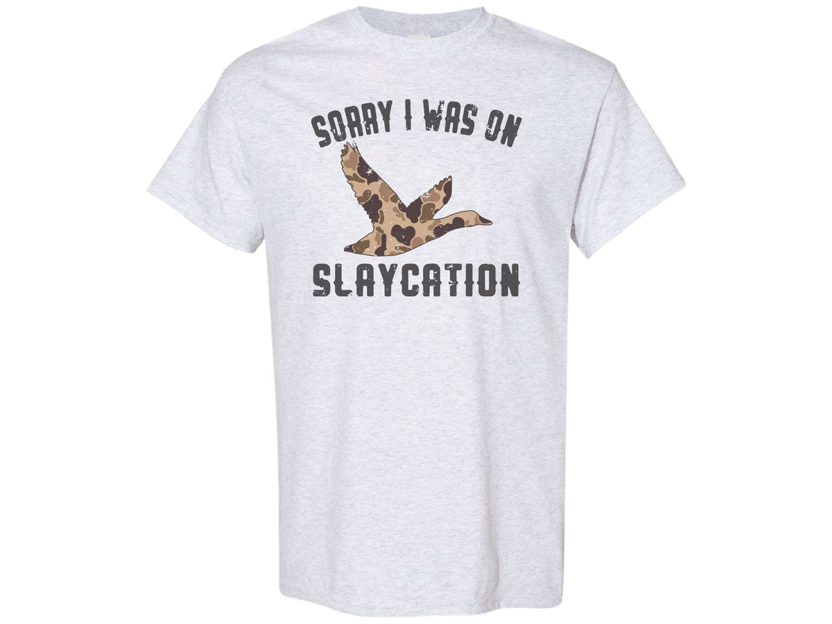 Sorry I Was On Slaycation Shirt