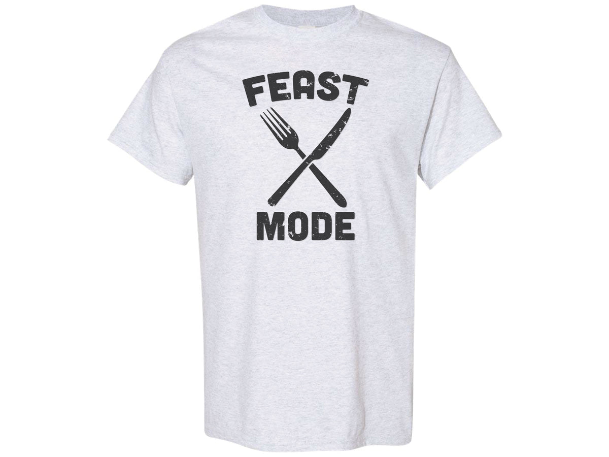Feast Mode Shirt