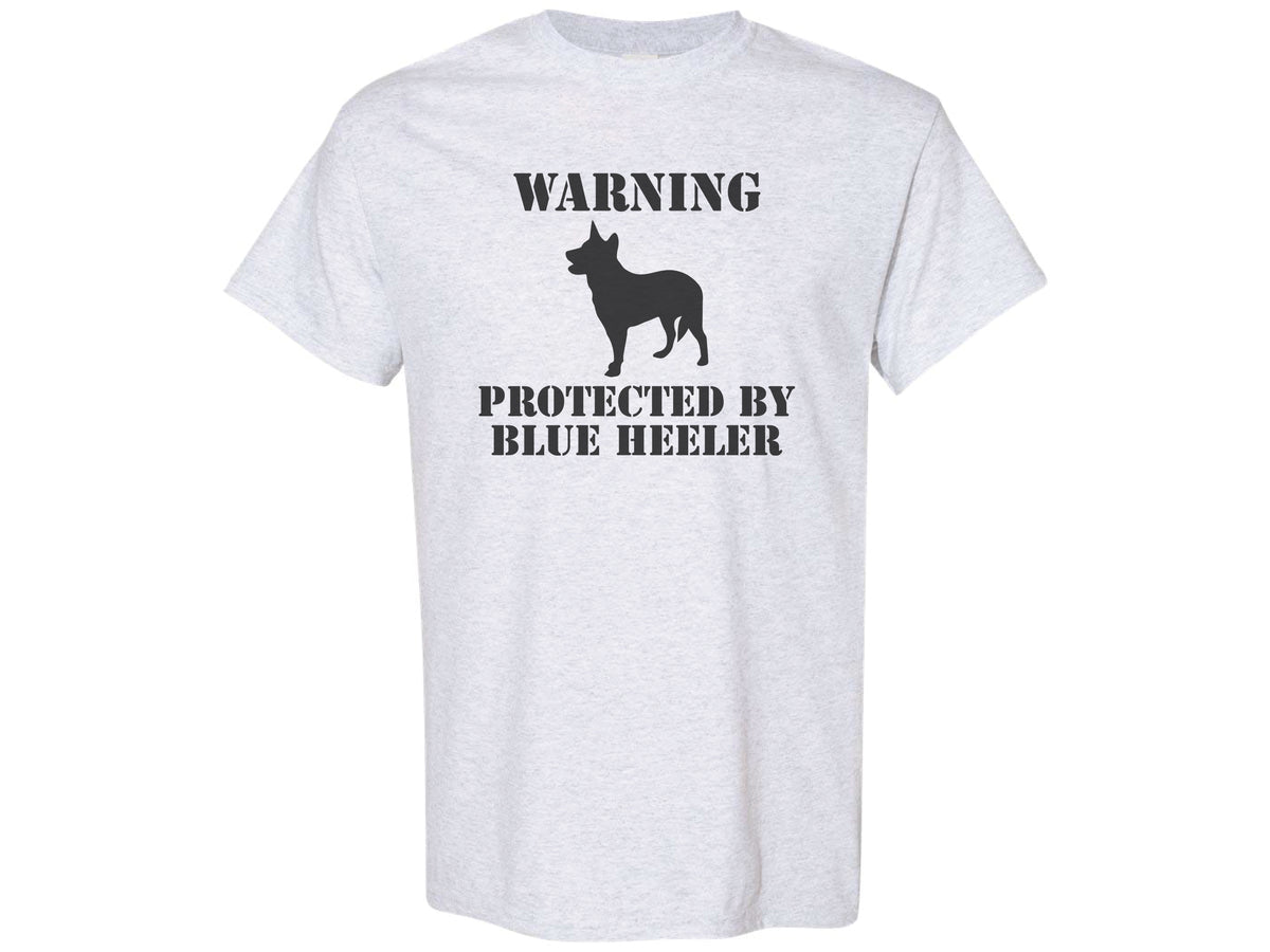 Warning Protected By Blue Heeler