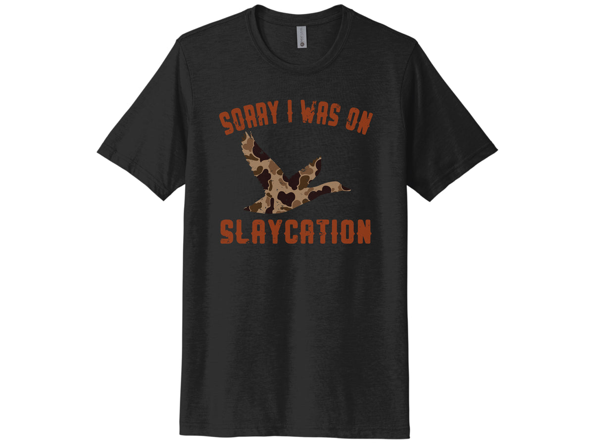 Sorry I Was On Slaycation Shirt