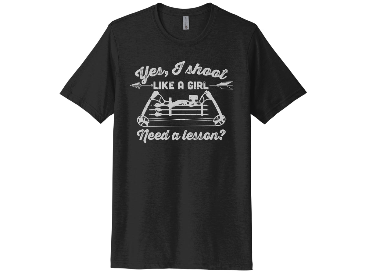 Yes I Shoot Like A Girl Shirt