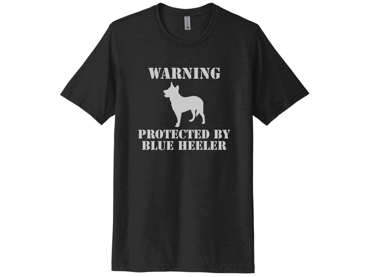 Warning Protected By Blue Heeler