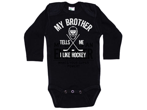 My Brother Tells Me I Like Hockey Onesie®