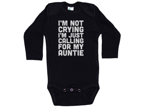 I'm Not Crying I'm Just Calling For My Auntie Onesie®