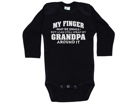 My Finger May Be Small But I Can Still Wrap My Grandpa Around It Onesie®
