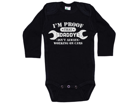 I'm Proof That Daddy Isn't Always Working On Cars Onesie®