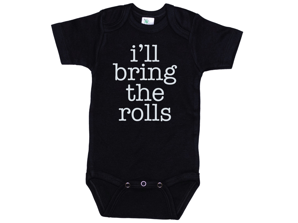 I'll Bring The Rolls Onesie®