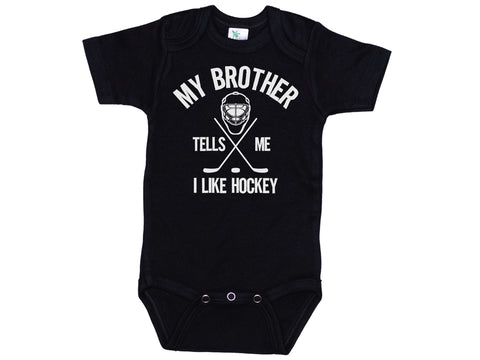 My Brother Tells Me I Like Hockey Onesie®