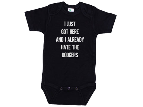 I Just Got Here And I Already Hate The Dodgers Onesie®