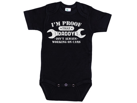 I'm Proof That Daddy Isn't Always Working On Cars Onesie®