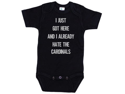 I Just Got Here And I Already Hate The Cardinals Onesie®