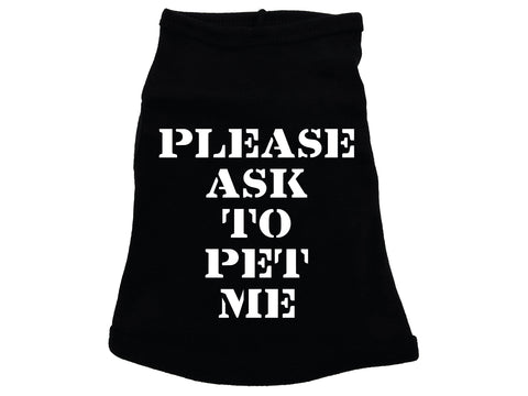 Please Ask To Pet Me Dog Shirt