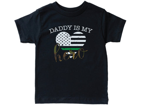 Daddy Is My Hero Shirt (Thin Green Line)