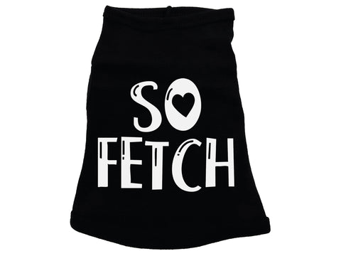 So Fetch Dog Shirt
