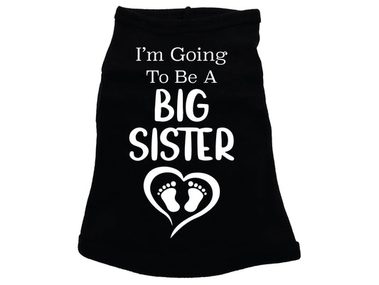I'm Going To Be A Big Sister Dog Shirt