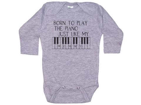 Born To Play Piano Just Like My Mommy Onesie®