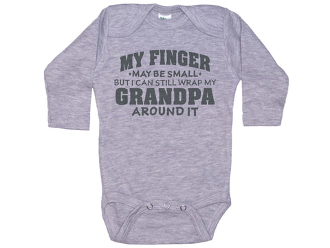 My Finger May Be Small But I Can Still Wrap My Grandpa Around It Onesie®