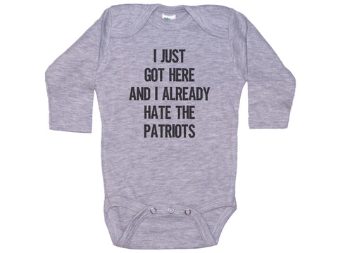 I Just Got Here And I Already Hate The Patriots Onesie®