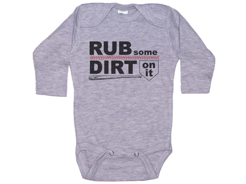 Rub Some Dirt On It Onesie®