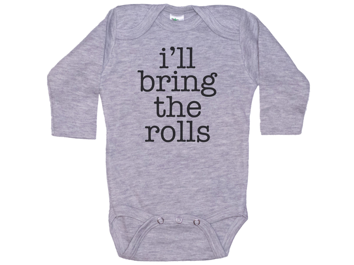 I'll Bring The Rolls Onesie®