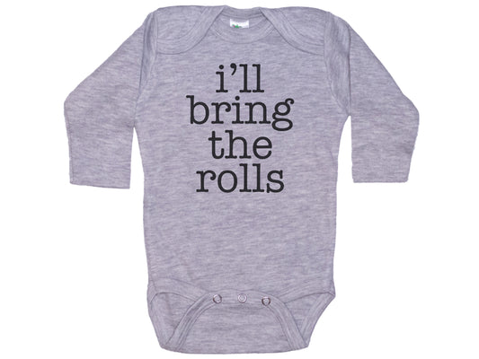 I'll Bring The Rolls Onesie®