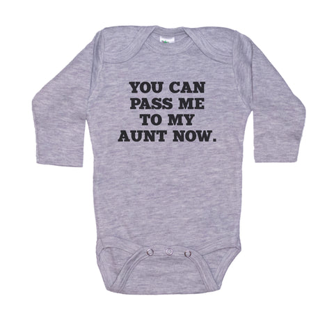 You Can Pass Me To My Aunt Now Onesie®
