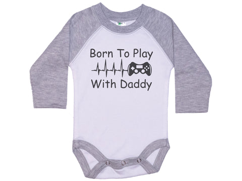 Born To Play Video Games With Daddy Onesie®