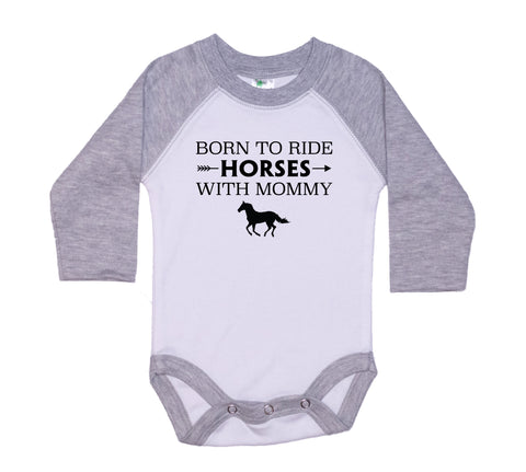Born To Ride Horses With My Mommy Onesie®
