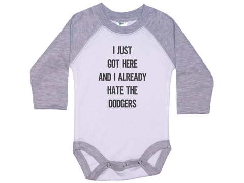 I Just Got Here And I Already Hate The Dodgers Onesie®