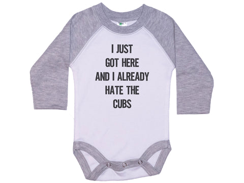 I Just Got Here And I Already Hate The Cubs Onesie®