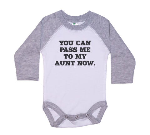 You Can Pass Me To My Aunt Now Onesie®