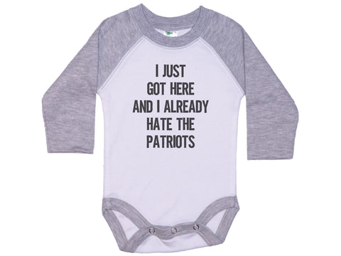 I Just Got Here And I Already Hate The Patriots Onesie®
