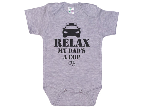 Relax My Dad's A Cop Onesie®