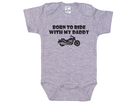 Born To Ride With My Daddy Onesie®