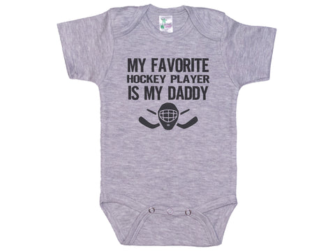My Favorite Hockey Player Is My Daddy Onesie