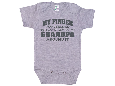 My Finger May Be Small But I Can Still Wrap My Grandpa Around It Onesie®