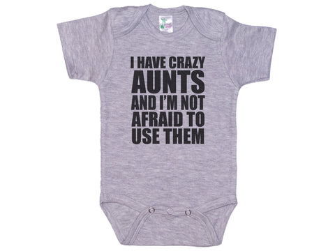 I Have Crazy Aunts Onesie®