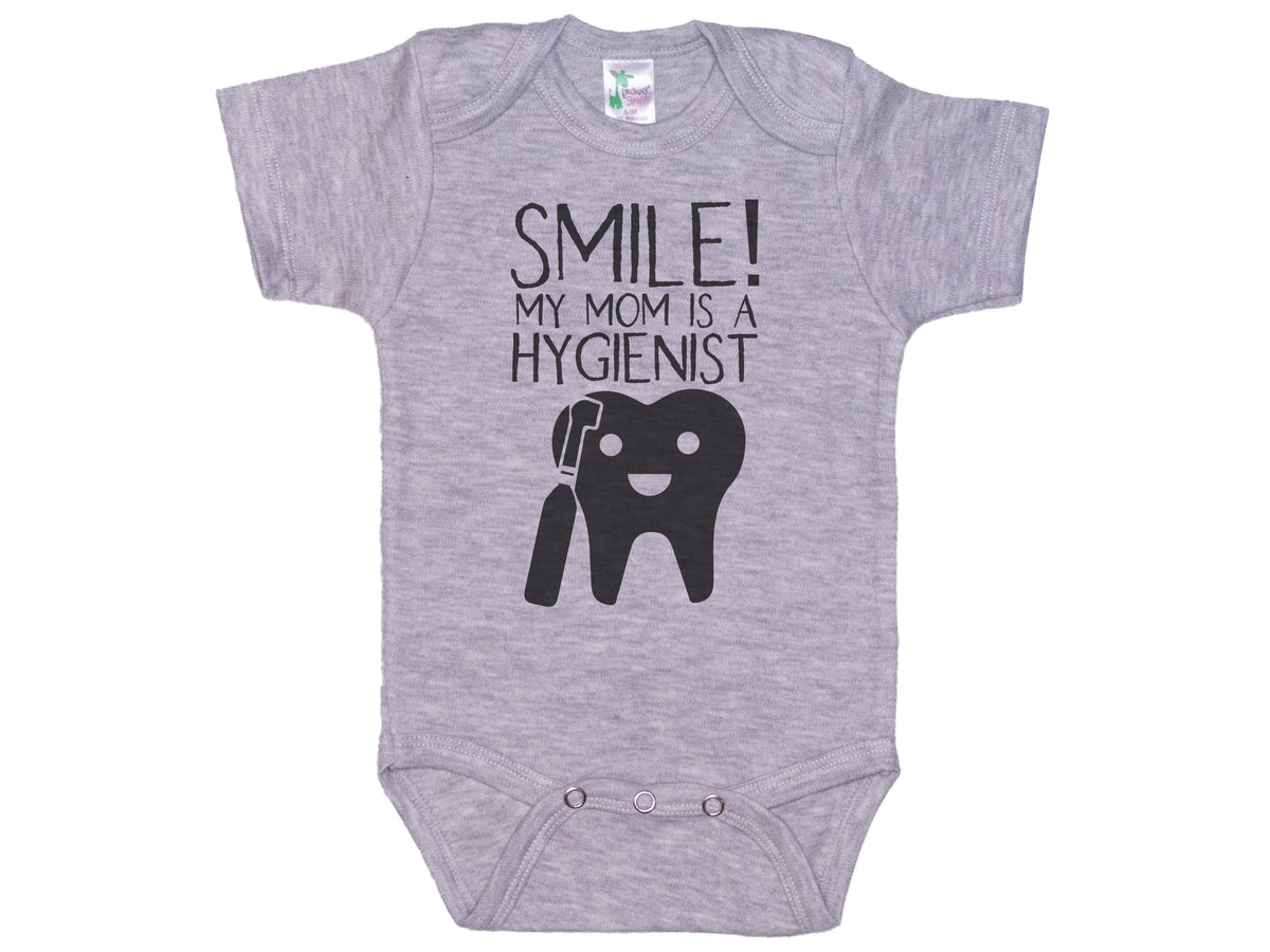 Smile My Mom Is A Hygienist Onesie®