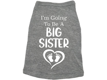 I'm Going To Be A Big Sister Dog Shirt