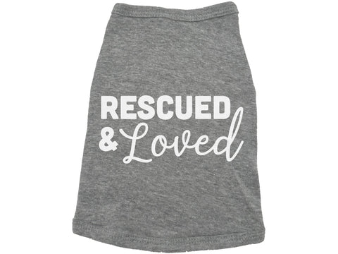 Rescued & Loved Dog Shirt