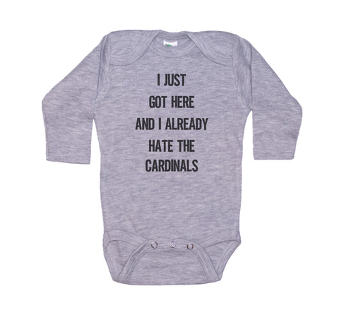 I Just Got Here And I Already Hate The Cardinals Onesie®